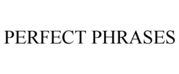 PERFECT PHRASES trademark