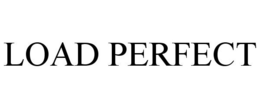 LOAD PERFECT trademark