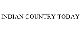 INDIAN COUNTRY TODAY trademark