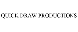 QUICK DRAW PRODUCTIONS trademark