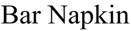BAR NAPKIN trademark