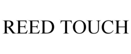 REED TOUCH trademark