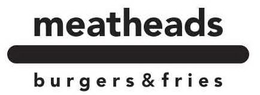MEATHEADS BURGERS & FRIES trademark