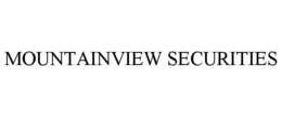 MOUNTAINVIEW SECURITIES trademark