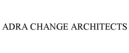 ADRA CHANGE ARCHITECTS trademark