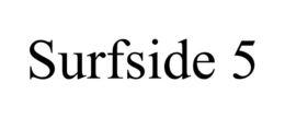 SURFSIDE 5 trademark