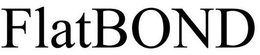 FLATBOND trademark