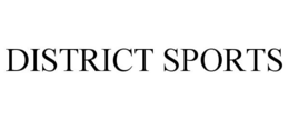DISTRICT SPORTS trademark