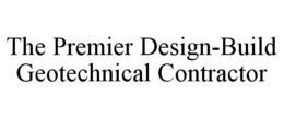 THE PREMIER DESIGN-BUILD GEOTECHNICAL CONTRACTOR trademark