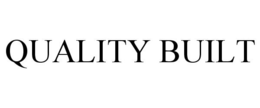 QUALITY BUILT trademark