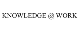 KNOWLEDGE @ WORK trademark