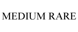 MEDIUM RARE trademark