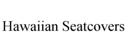 HAWAIIAN SEATCOVERS trademark