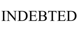 INDEBTED trademark