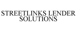 STREETLINKS LENDER SOLUTIONS trademark