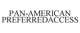 PAN-AMERICAN PREFERREDACCESS trademark