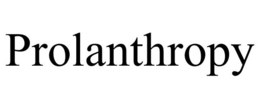 PROLANTHROPY trademark