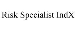 RISK SPECIALIST INDX trademark