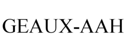 GEAUX-AAH trademark