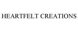 HEARTFELT CREATIONS trademark