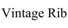 VINTAGE RIB trademark