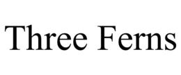 THREE FERNS trademark
