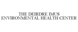 THE DEIRDRE IMUS ENVIRONMENTAL HEALTH CENTER trademark