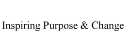 INSPIRING PURPOSE & CHANGE trademark