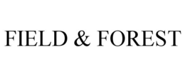 FIELD & FOREST trademark