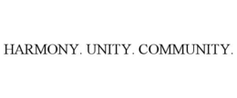 HARMONY. UNITY. COMMUNITY. trademark