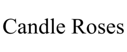 CANDLE ROSES trademark