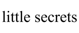 LITTLE SECRETS trademark