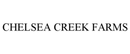 CHELSEA CREEK FARMS trademark