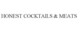 HONEST COCKTAILS & MEATS trademark