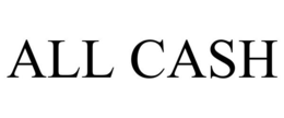 ALL CASH trademark