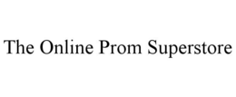 THE ONLINE PROM SUPERSTORE trademark