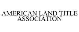 AMERICAN LAND TITLE ASSOCIATION trademark