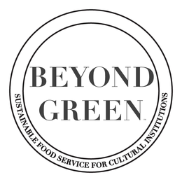 BEYOND GREEN SUSTAINABLE FOOD SERVICE FOR CULTURAL INSTITUTIONS trademark
