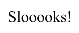 SLOOOOKS! trademark