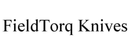 FIELDTORQ KNIVES trademark