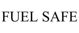 FUEL SAFE trademark