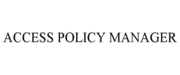 ACCESS POLICY MANAGER trademark