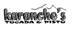 KARANCHO'S TOCADA & PISTO trademark