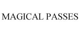 MAGICAL PASSES trademark