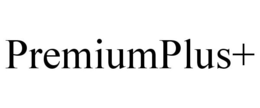 PREMIUMPLUS+ trademark