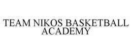 TEAM NIKOS BASKETBALL ACADEMY trademark