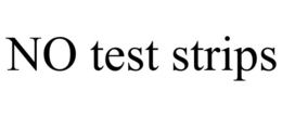 NO TEST STRIPS trademark