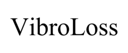VIBROLOSS trademark