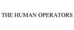 THE HUMAN OPERATORS trademark