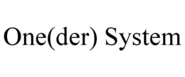 ONE(DER) SYSTEM trademark